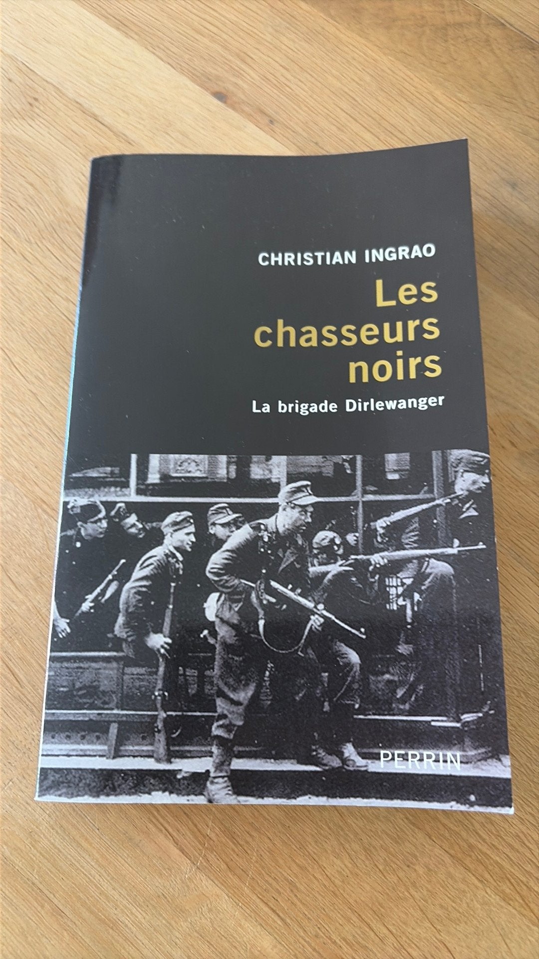 Les Chasseurs Noirs; La brigade Dirlewanger - Christian Ingr, Gelezen, 19e eeuw, Europa, Ophalen of Verzenden