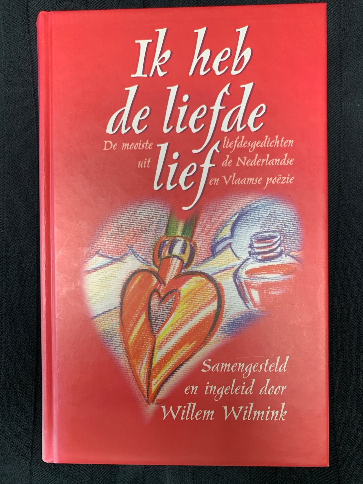 Ik heb de liefde lief - Liefdesgedichten, Ophalen of Verzenden, Zo goed als nieuw, Eén auteur