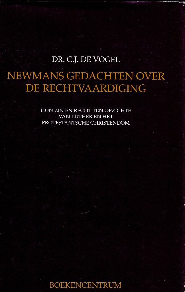 Dr. C.J. de Vogel–Newmans gedachten over de rechtvaardiging, Ophalen of Verzenden, Zo goed als nieuw, Christendom | Katholiek