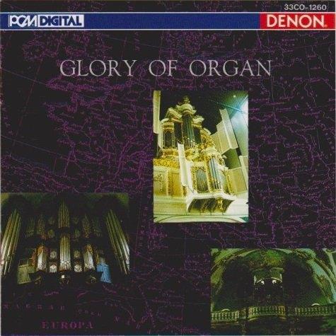 GLORY OF ORGAN - Denon Japanse persing, Verzenden, Barok, Zo goed als nieuw, Overige typen