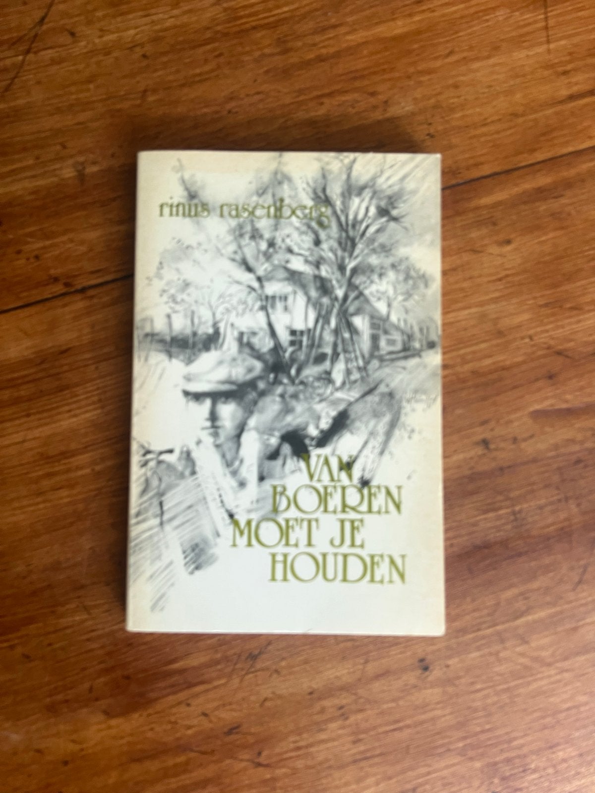 Van Boeren Moet Je Houden - Rinus Rasenberg, Ophalen of Verzenden, Gelezen, Nederland