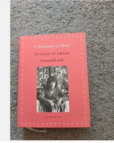 F. Harmsen van Beek - In Goed en Kwaad - Verzameld werk, Ophalen of Verzenden, Zo goed als nieuw, F. Harmsen van Beek