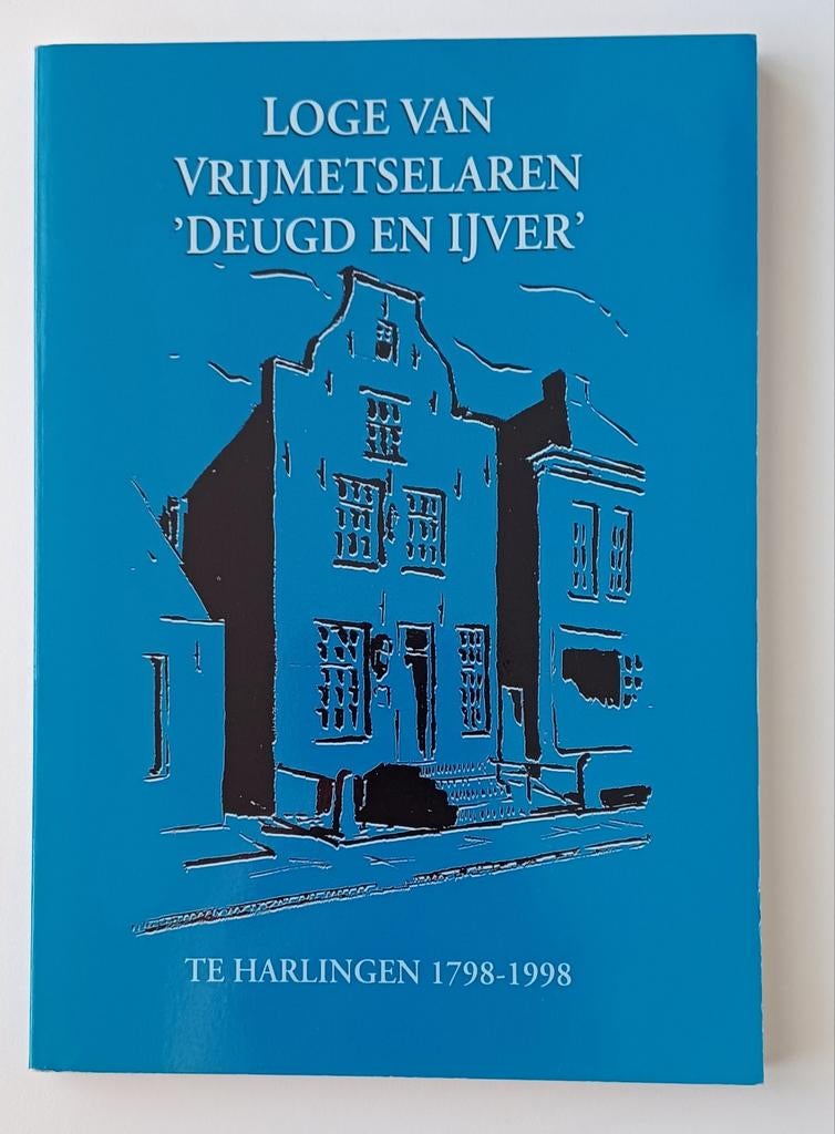 Loge van vrijmetselaren 'Deugd en IJver' te Harlingen., Ophalen of Verzenden