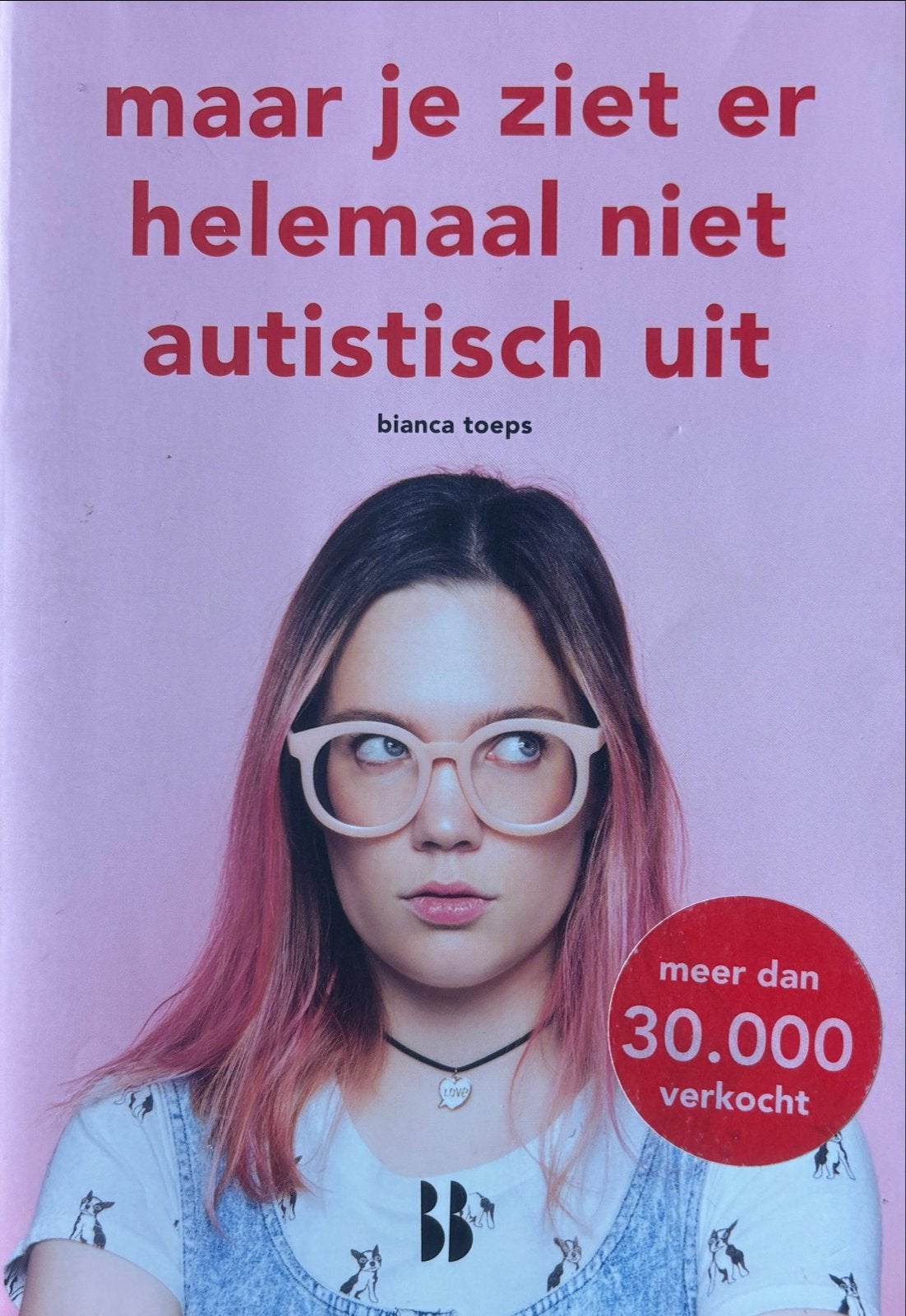 Maar je ziet er helemaal niet autistisch uit - Bianca Toeps, Boeken, Ophalen of Verzenden, Zo goed als nieuw, Overige