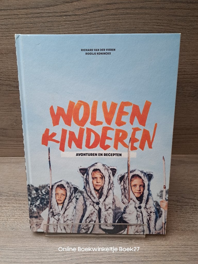 Wolvenkinderen - avonturen en recepten, Boeken, Ophalen of Verzenden, Zo goed als nieuw, Zwangerschap en Bevalling, Richard van der Vieren