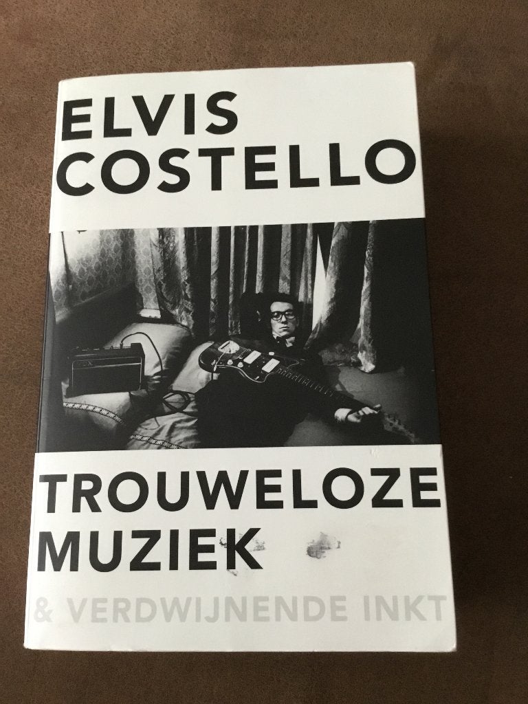 Elvis Costello - Trouweloze Muziek en verdwijnende inkt, Boeken, Gelezen, Artiest, Ophalen of Verzenden, Zie beschrijving