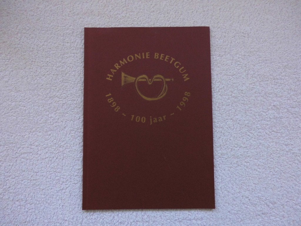 Harmonie Beetgum 1898-1998 - 100 jaar jubileumboek, Boeken, Ophalen of Verzenden, Zo goed als nieuw, 20e eeuw of later, Onbekend