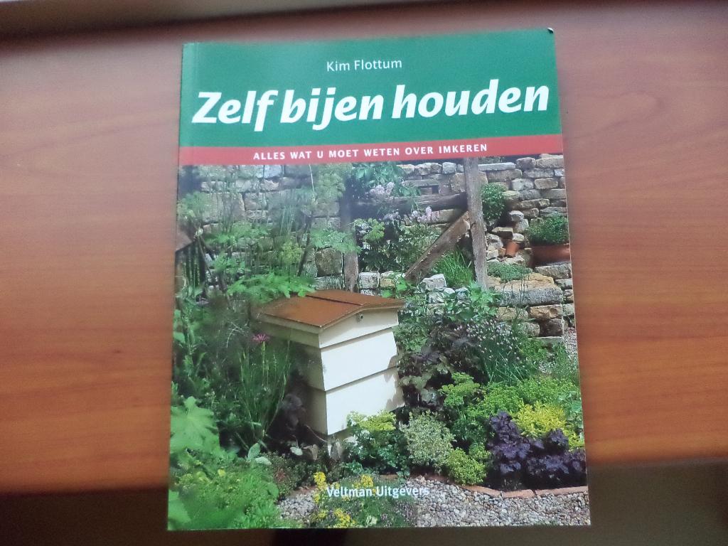 ZELF BIJENHOUDEN, Kim Flottum, wat u moet weten over imkeren, Boeken, Ophalen of Verzenden, Zo goed als nieuw, Bloemen, Planten en Bomen