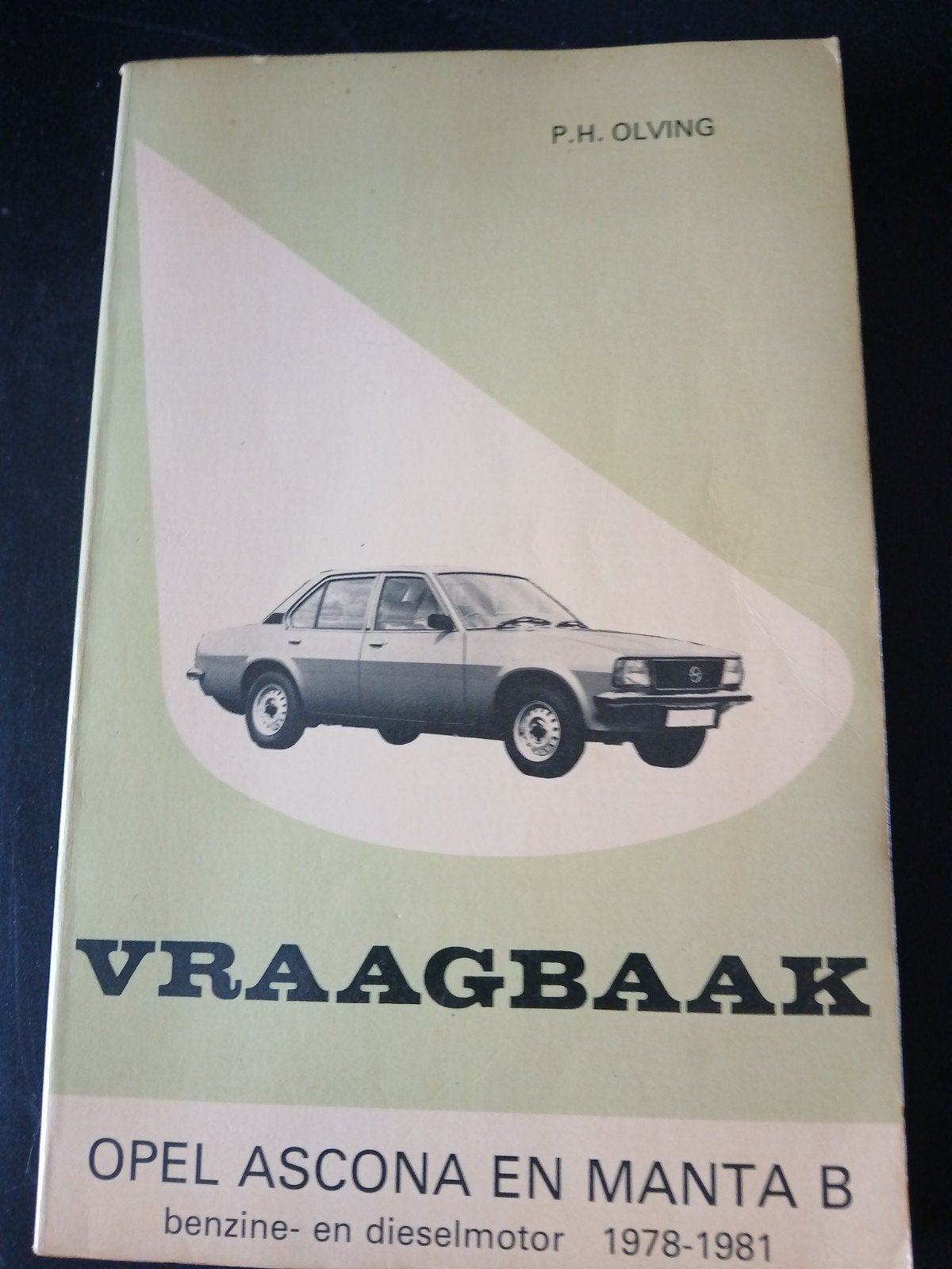 Vraagbaak Opel Ascona en Manta B (1978-1981), Ophalen of Verzenden, Gelezen, Opel, P.H. Olving