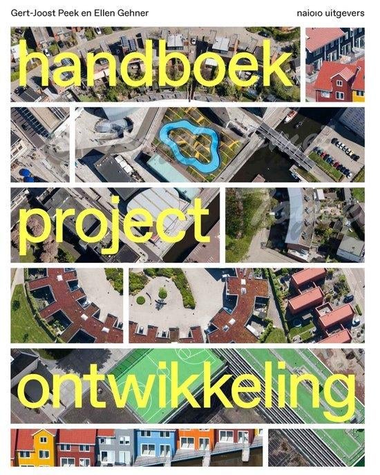 Handboek projectontwikkeling, 9789462083967, Boeken, Ophalen, Diverse auteurs, Management, Zo goed als nieuw