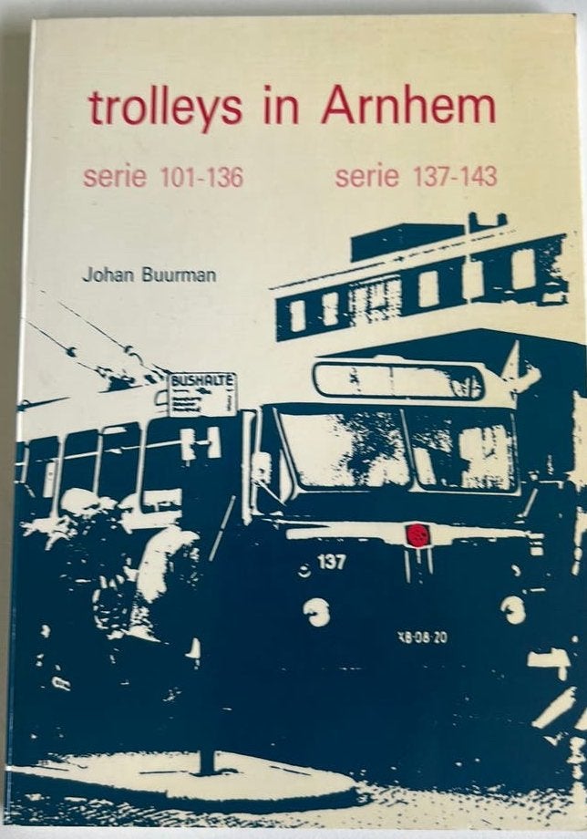 Trolleys in Arnhem - Johan Buurman (serie 101-143), Boeken, Geschiedenis | Stad en Regio, Ophalen of Verzenden, 20e eeuw of later