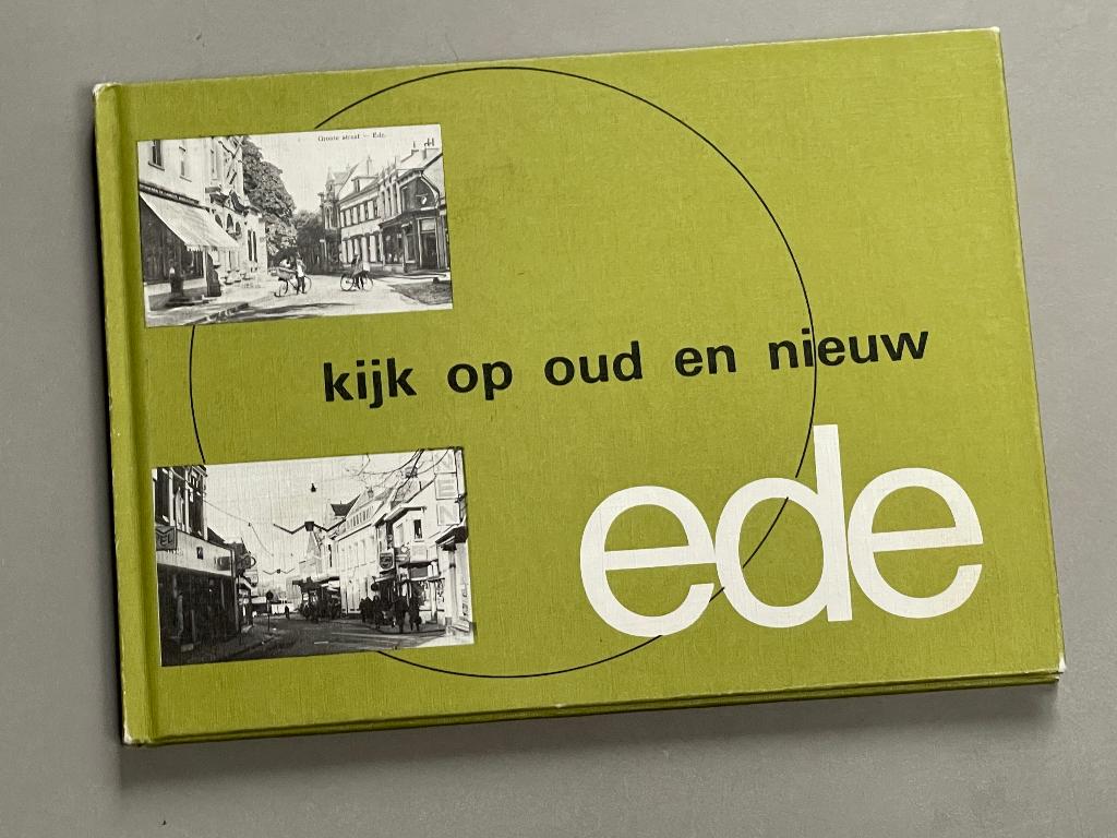Kijk op oud en nieuw Ede  1977