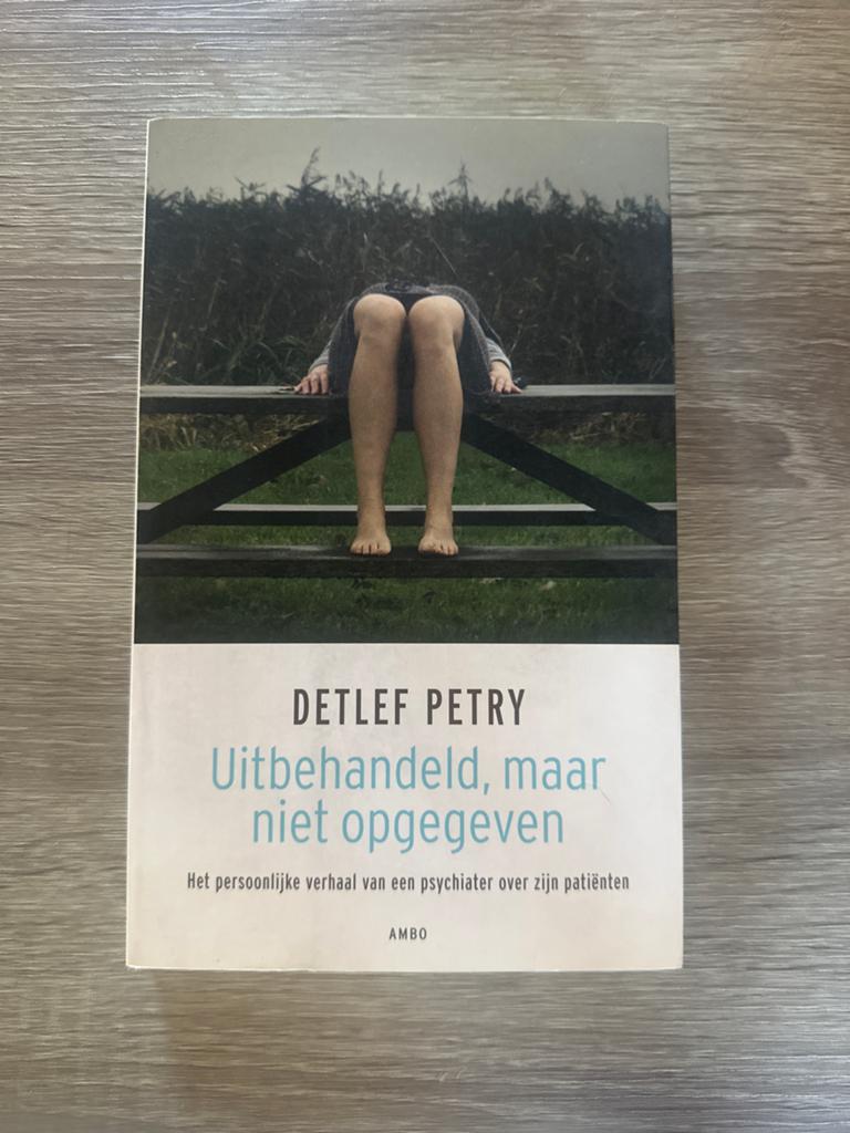 Uitbehandeld, maar niet opgegeven - Detlef Petry, Ophalen of Verzenden, Gelezen, Klinische psychologie