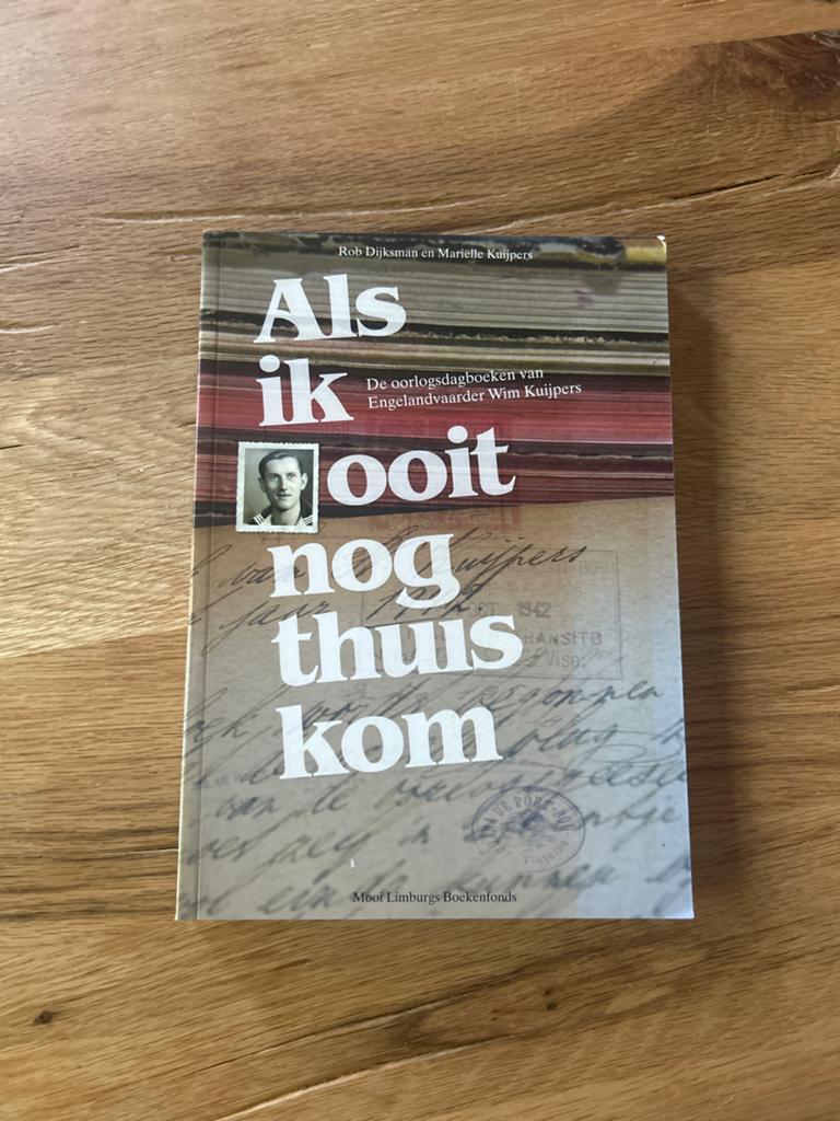Als ik ooit nog thuis kom - Oorlogsdagboeken Wim Kuijpers, Ophalen of Verzenden, Zo goed als nieuw, Overige