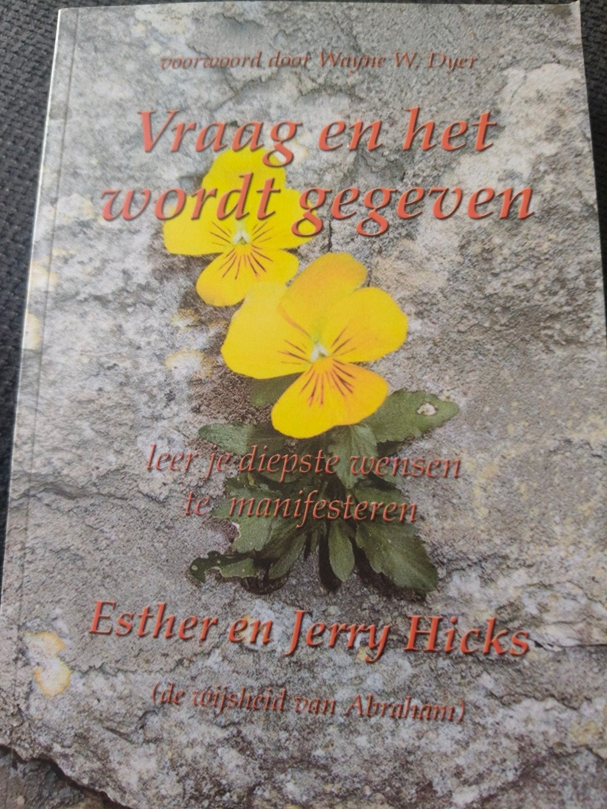 Vraag en het wordt gegeven - Esther en Jerry Hicks, Ophalen of Verzenden