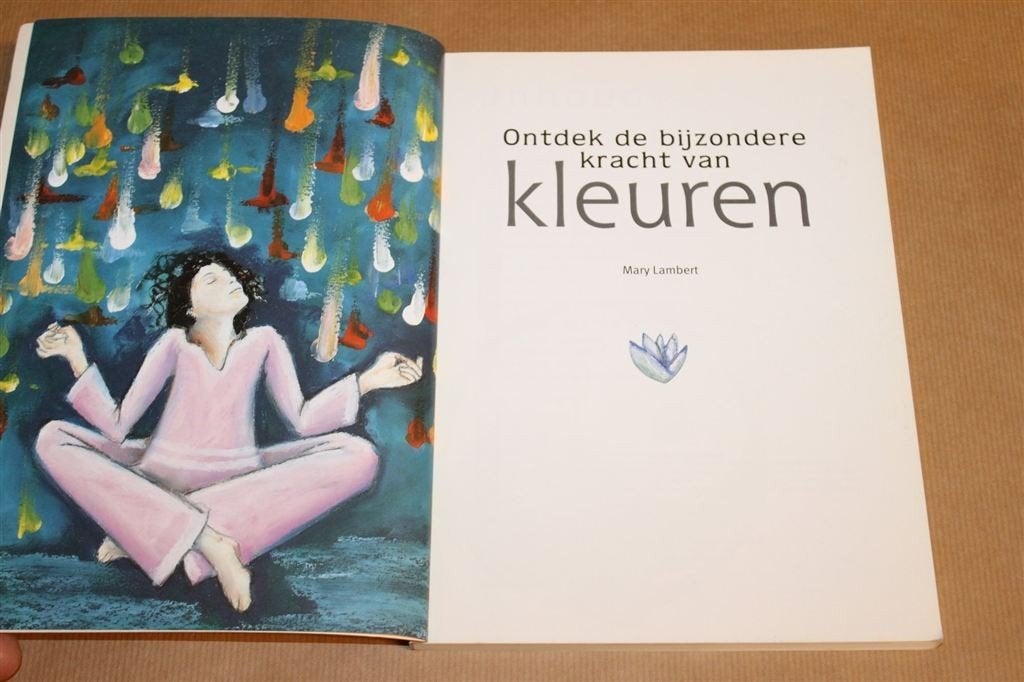 Ontdek de Bijzondere Kracht van Kleuren — Energie & Harmonie, Ophalen of Verzenden, Zo goed als nieuw, Overige onderwerpen, Achtergrond en Informatie