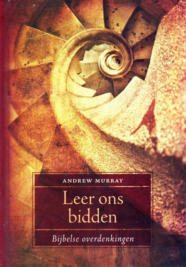 Leer Ons Bidden - Andrew Murray / 9789033816277, Andrew Murray, Christendom | Protestants, Ophalen of Verzenden, Zo goed als nieuw