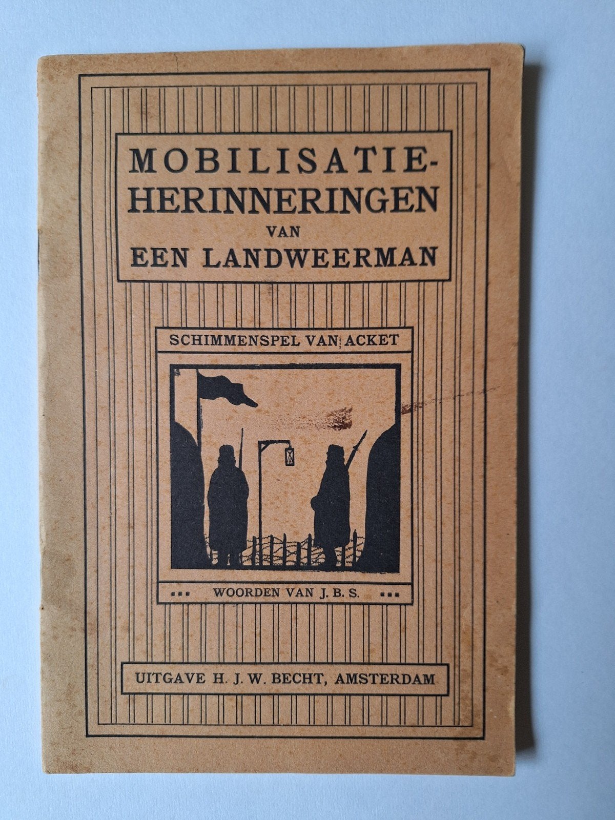 Mobilisatie-Herinneringen van een Landweerman - J.B.S., Ophalen of Verzenden, Gelezen, J.B.S., Nederland