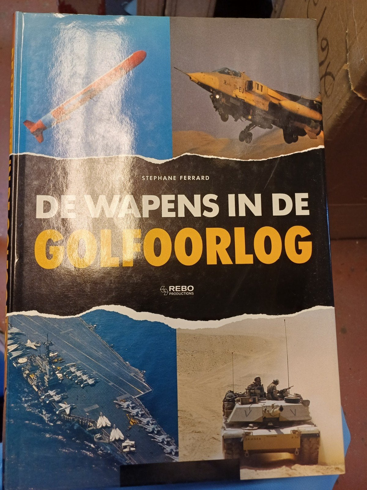De Wapens in de Golfoorlog - Stephane Ferrard, Stephane Ferrard, Ophalen of Verzenden, Zo goed als nieuw, 1945 tot heden