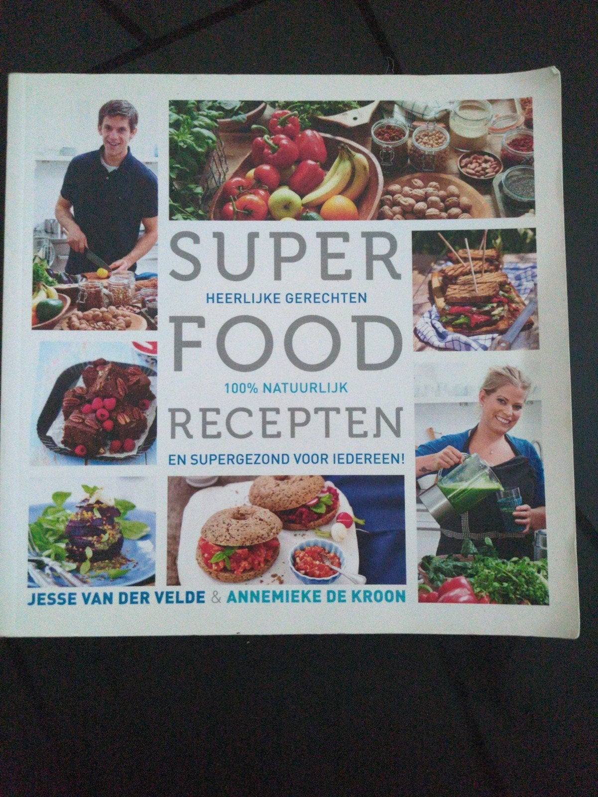 Superfood Recepten: Heerlijke en Gezonde Gerechten, Gelezen, Jesse van der Velde & Annemieke de Kroon, Gezond koken, Voorgerechten en Soepen