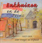 Enkhuizen en de Prins 1937-1953 M. A.Struik Pirola 2006, Ophalen of Verzenden, Zo goed als nieuw