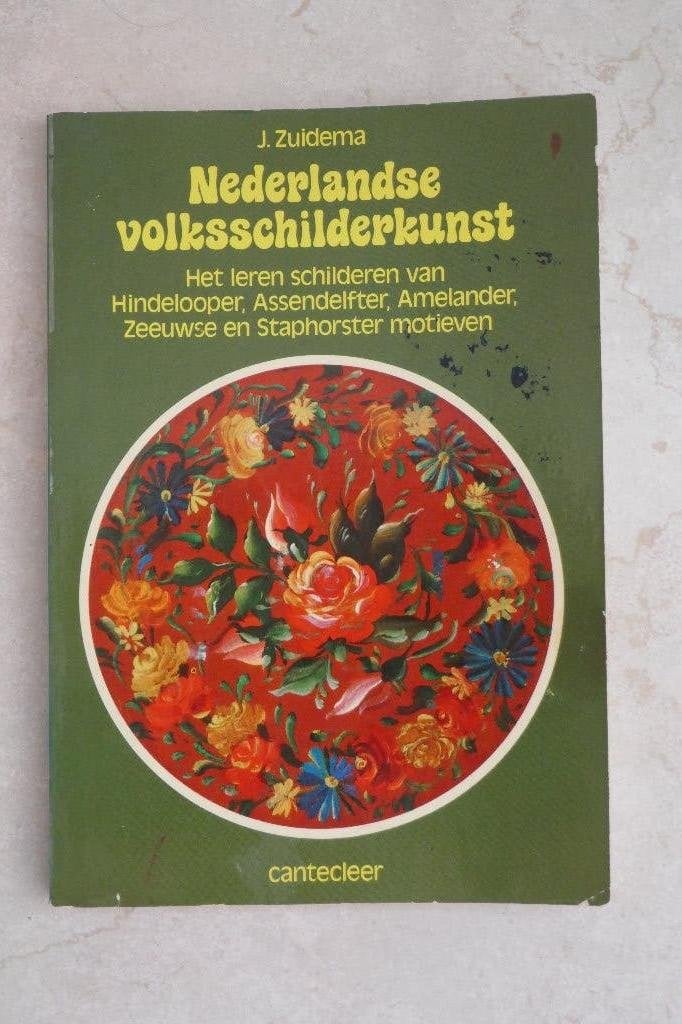 Nederlandse Volksschilderkunst === J. Zuidema, Ophalen of Verzenden, Gelezen, Tekenen en Schilderen