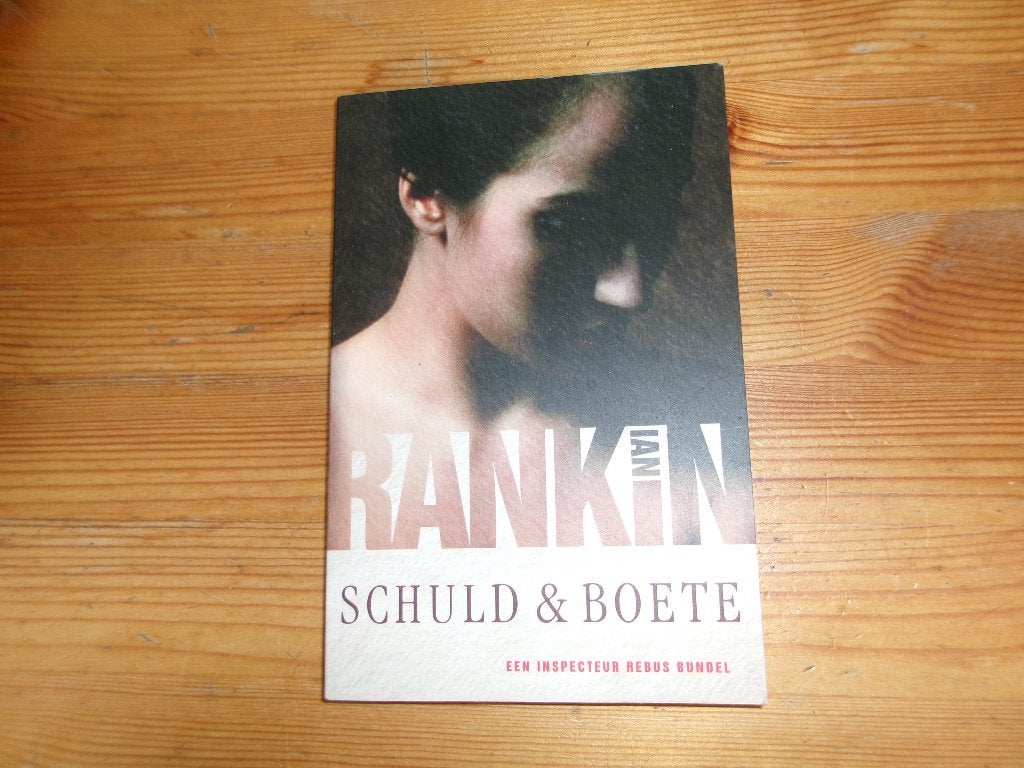 Ian rankin - schuld & boete, Boeken, Ophalen of Verzenden, Gelezen