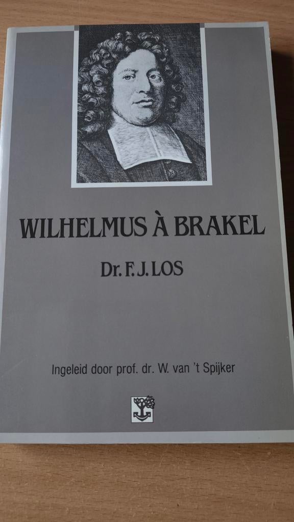 Wilhelmus a Brakel. Dr FJ Los, Christendom | Protestants, Ophalen of Verzenden, Zo goed als nieuw, Dr FJ Los