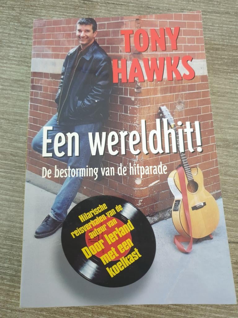 Tony Hawks - Een wereldhit! De bestorming van de hitparade, Boeken, Ophalen of Verzenden, Gelezen, Tony Hawks