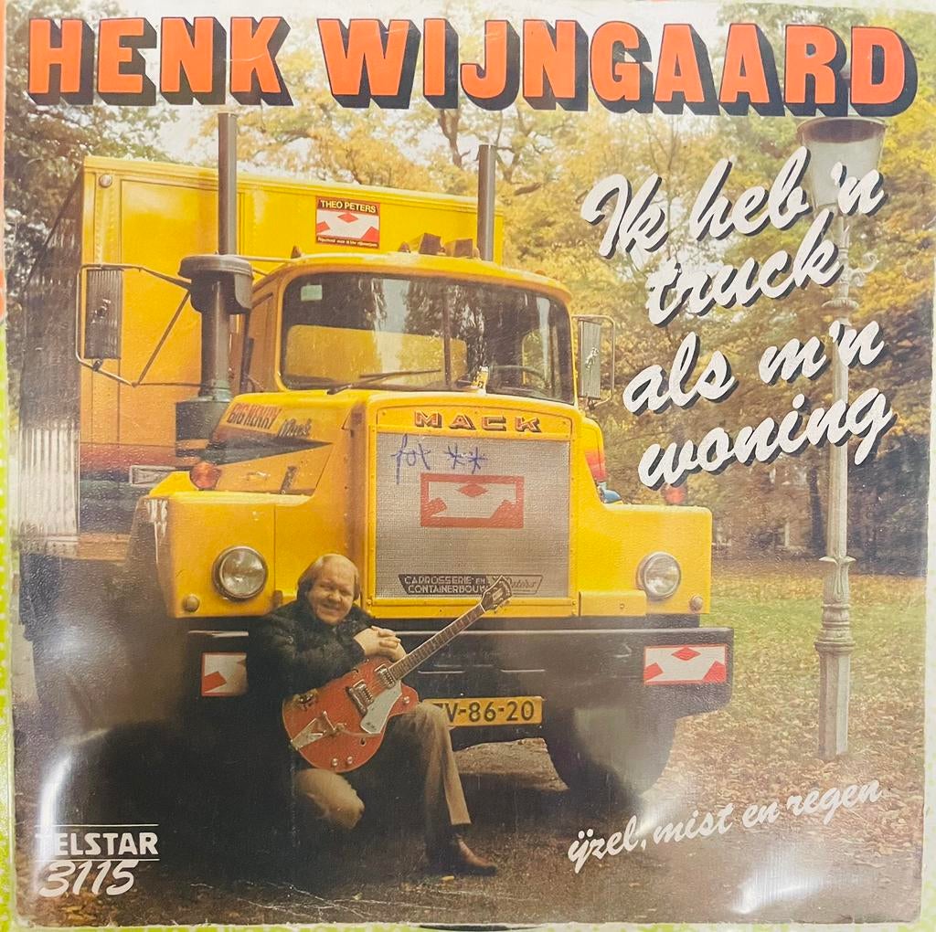 Henk Wijngaard Ik Heb ‘N Truck Als M’N Woning, Originele persing, 7 inch, 1980 - 1989, Ophalen of Verzenden