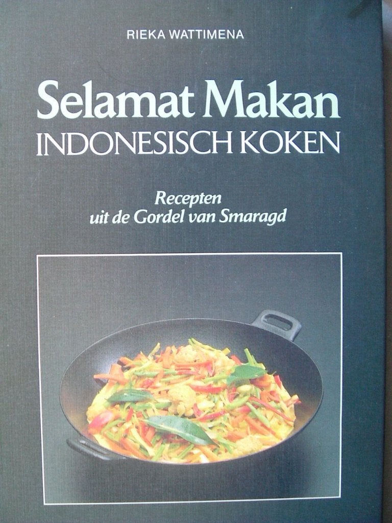 Selamat Makan, Indonesisch koken., Boeken, Azië en Oosters, Rieka Wattimena, Ophalen of Verzenden, Zo goed als nieuw