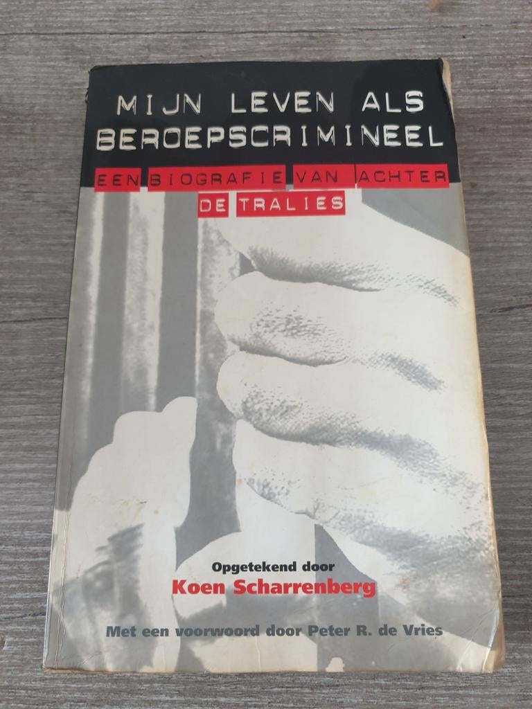Mijn Leven als Beroepscrimineel - Koen Scharrenberg, Boeken, Ophalen of Verzenden, Gelezen, Koen Scharrenberg, Overige