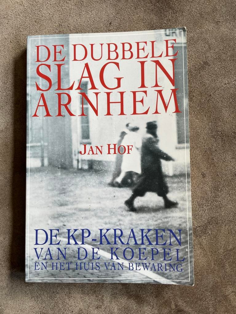 Arnhem - De Dubbele Slag in Arnhem - Jan Hof, Ophalen of Verzenden, 20e eeuw of later, Gelezen