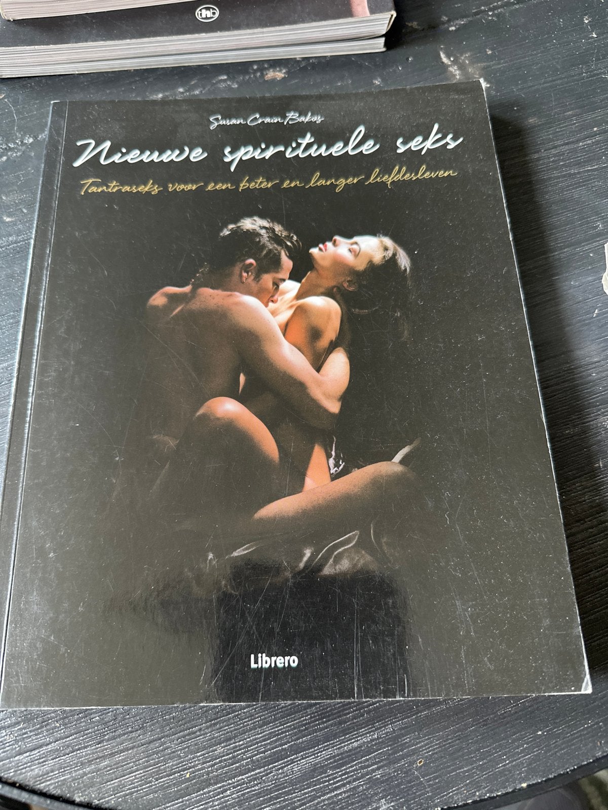 Nieuwe Spirituele Seks: Tantraseks voor een beter liefdeslev, Ophalen of Verzenden, Zo goed als nieuw, Meditatie of Yoga, Instructieboek