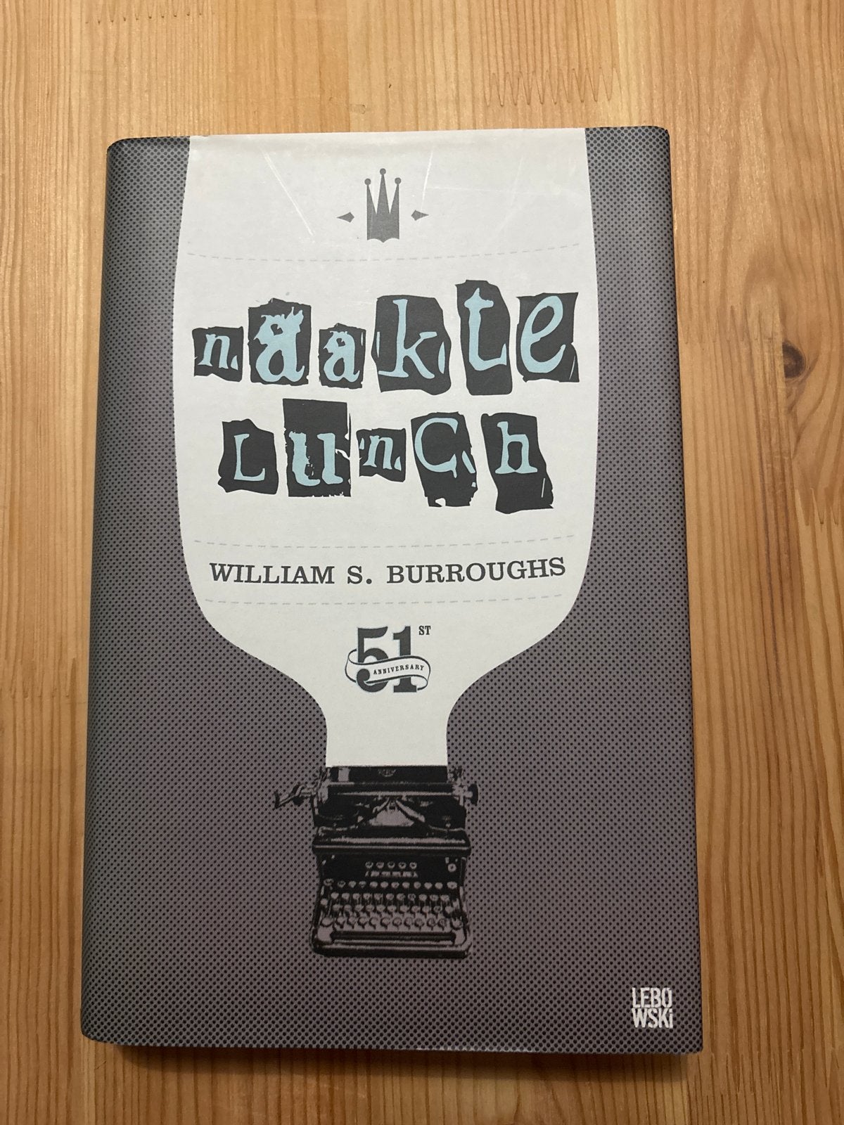 Naked Lunch - William S. Burroughs (51st Anniversary), Ophalen of Verzenden, Zo goed als nieuw, Wereld overig