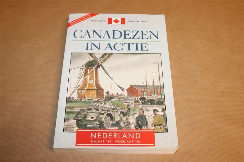 Canadezen in Actie — Bevrijding Nederland 1944-1946, Ophalen of Verzenden, Tweede Wereldoorlog, Gelezen, Overige onderwerpen