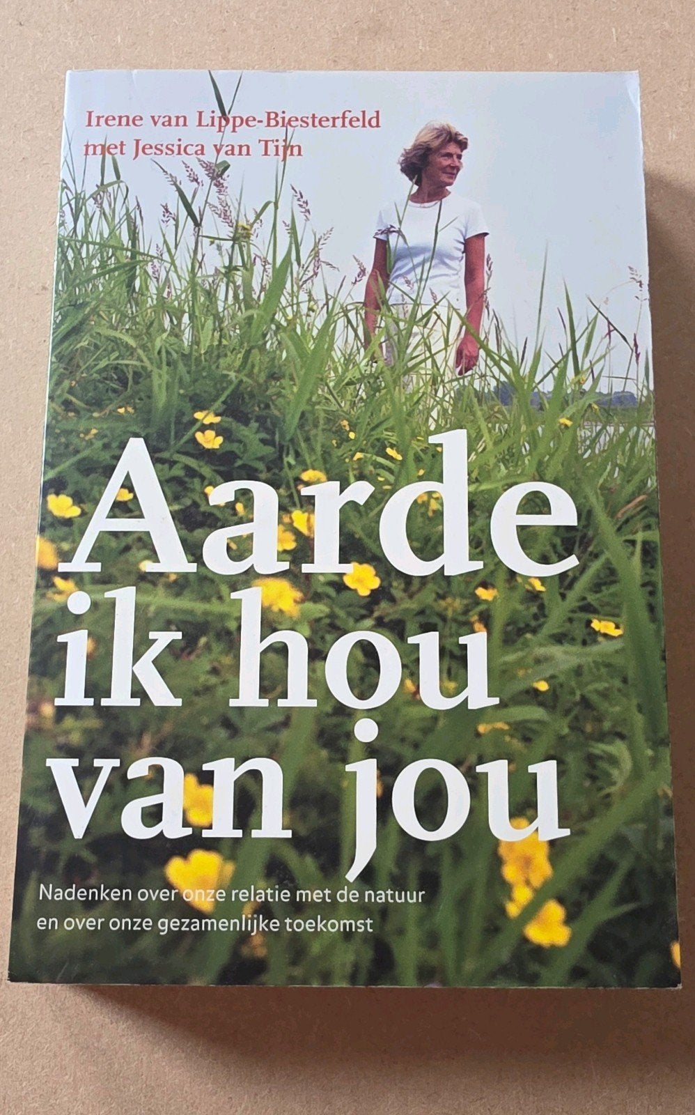 Aarde ik hou van jou - Irene van Lippe-Biesterveld met Jess, Ophalen of Verzenden