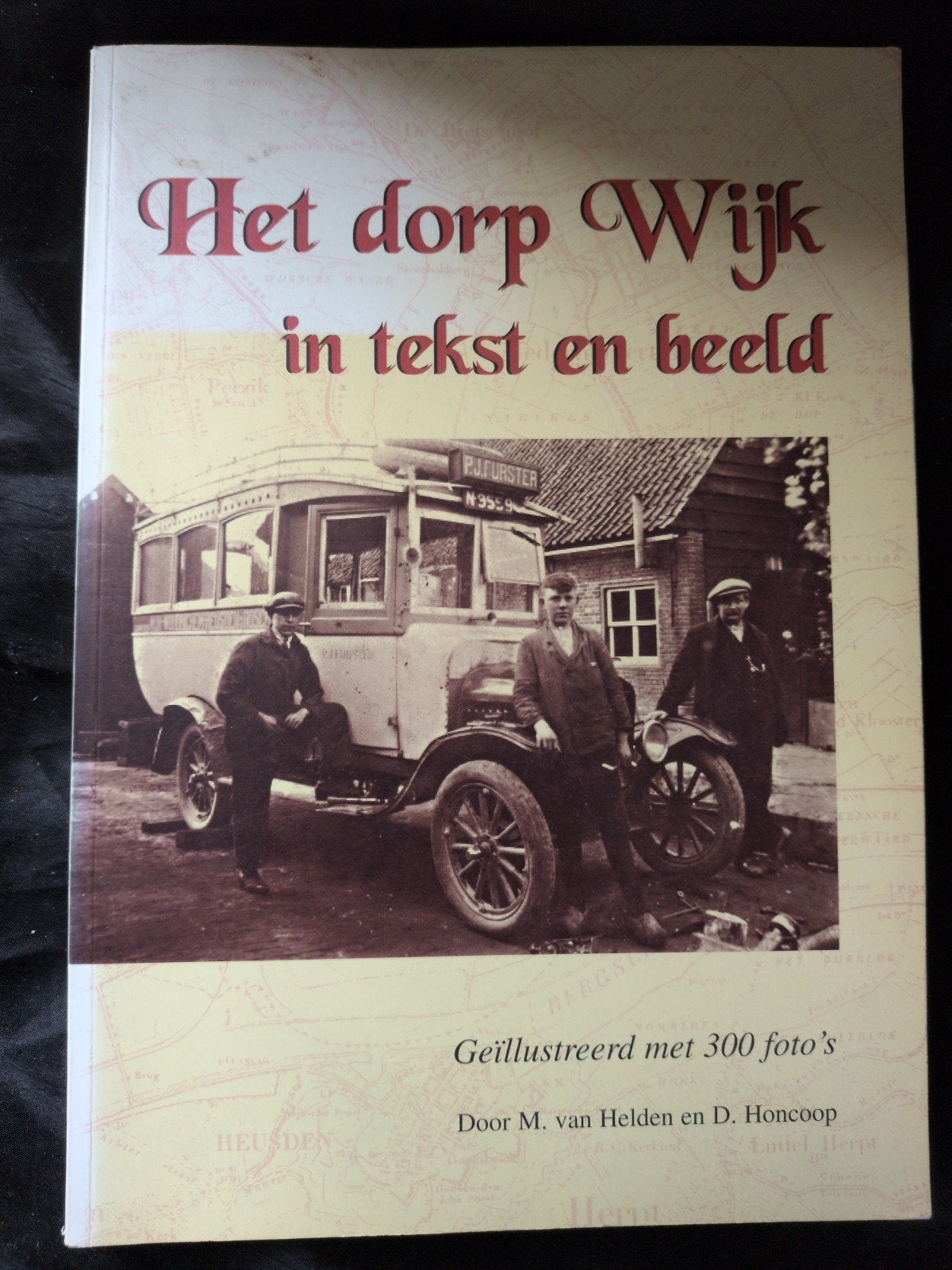 Het dorp Wijk in tekst en beeld - Fotoboek 1900-1970, Ophalen of Verzenden, 20e eeuw of later, Gelezen, Martien van Helden en Dick Honcoop