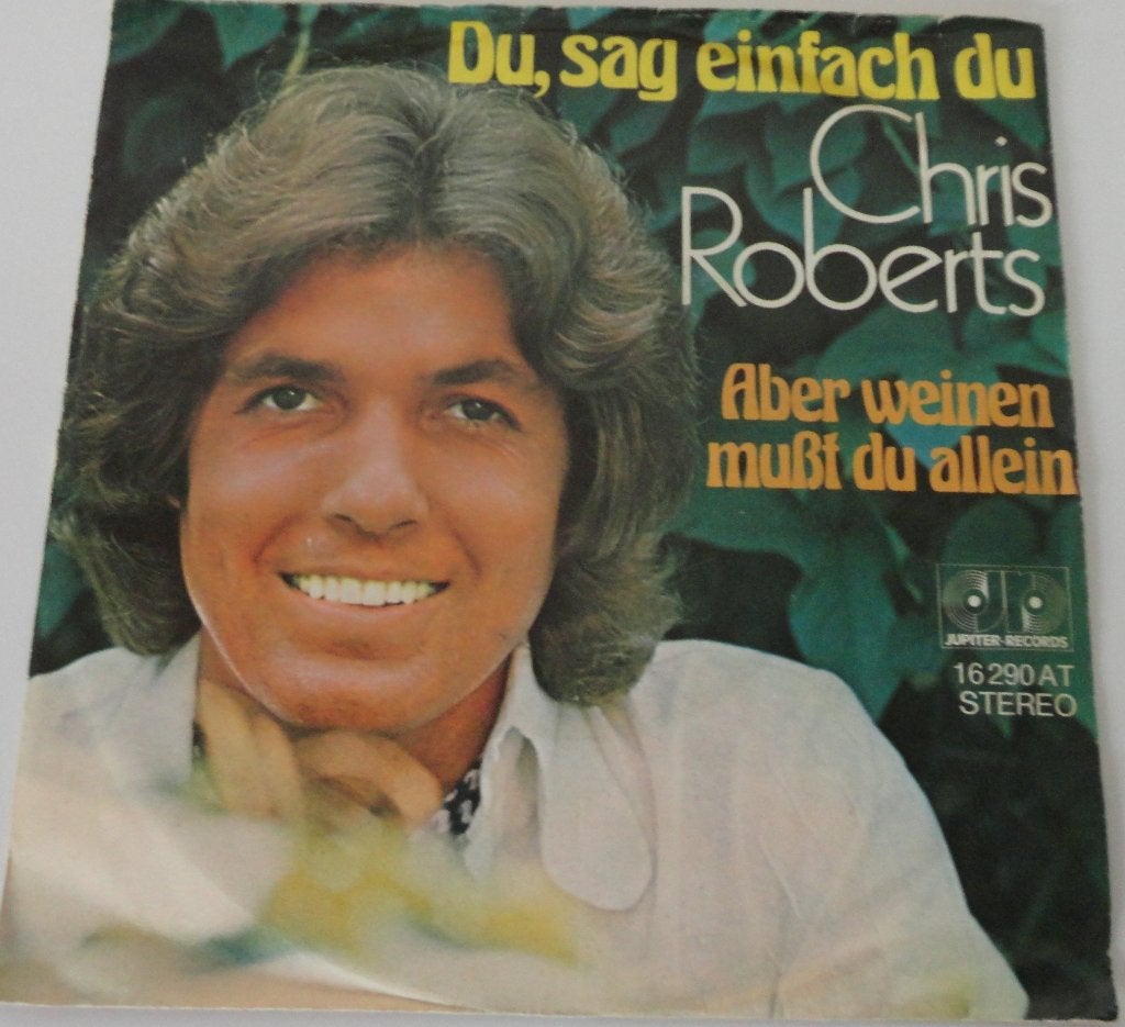 Chris Roberts > Du sag einfach du, Ophalen of Verzenden, Gebruikt, 7 inch, Pop