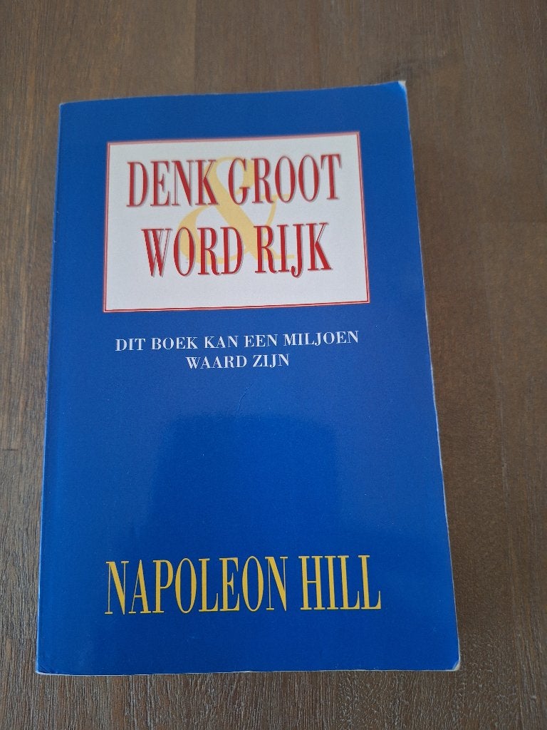 Denk groot & word rijk - Napoleon Hill, Gelezen, Napoleon Hill, Alpha, HBO