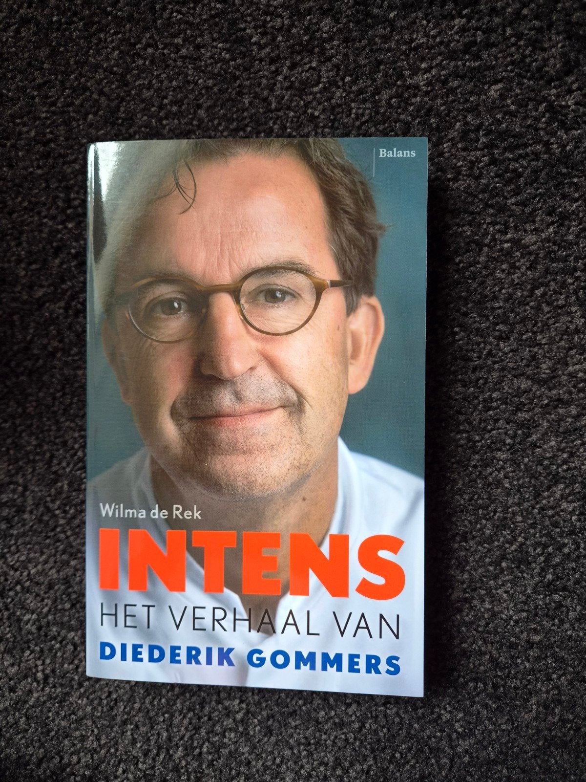 Intens: Het verhaal van Diederik Gommers - Wilma de Rek, Boeken, Ophalen of Verzenden, Nieuw, Wilma de Rek, Overige