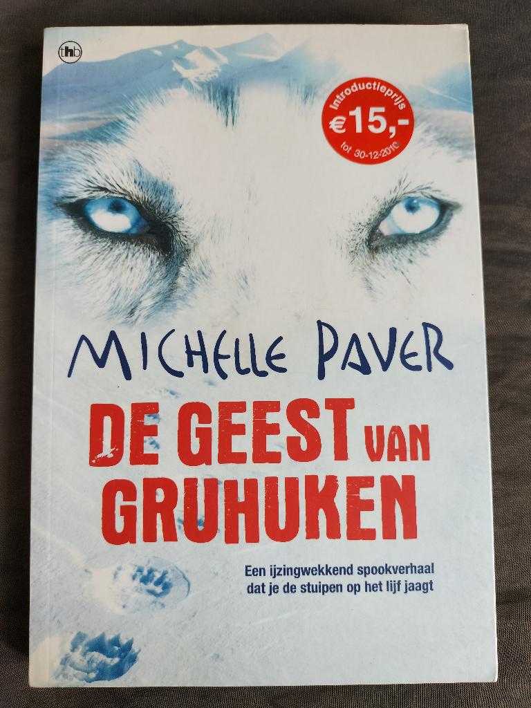 Michelle Paver - De Geest van Gruhuken, Boeken, Ophalen of Verzenden, Zo goed als nieuw, Michelle Paver