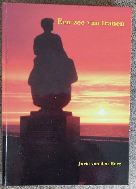 Een zee van tranen - Jurie van den Berg, Boeken, Ophalen of Verzenden, Zo goed als nieuw