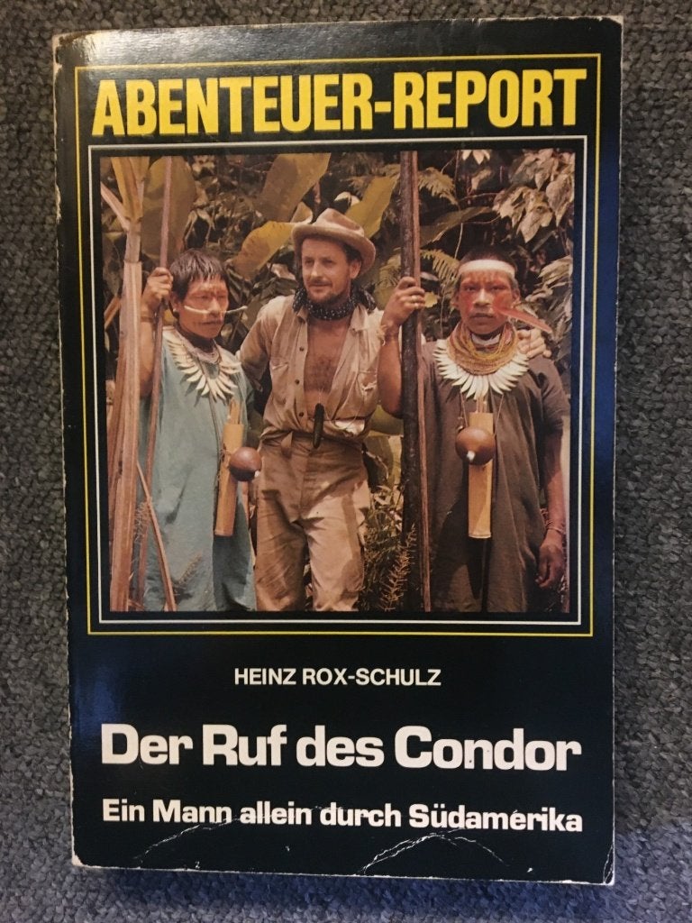 Abenteuer Report: Der Ruf des Condor ; Heinz Rox-Schultz, Boeken, Ophalen of Verzenden, Gelezen, Heinz Rox-Schultz, Zuid-Amerika