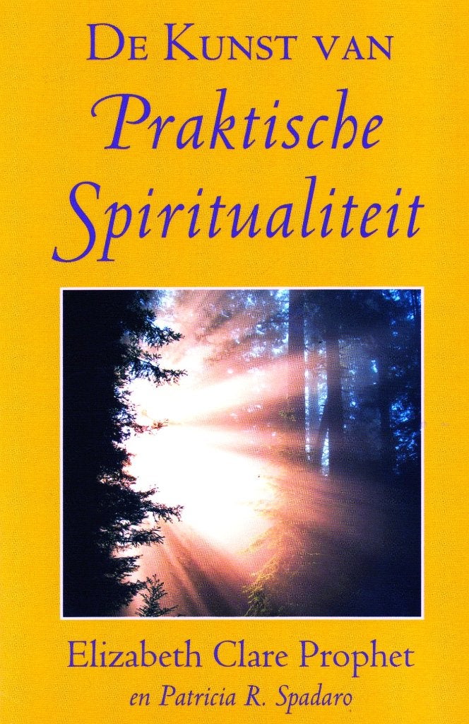 De Kunst Van Praktische Spiritualiteit / 9789080532670, Boeken, Achtergrond en Informatie, Spiritualiteit algemeen, Elizabeth Clare Prophet