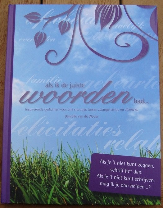 als ik de juiste WOORDEN had... Inspirerende gedichten - hc, Ophalen of Verzenden, Zo goed als nieuw, Daniëlle van de Wouw