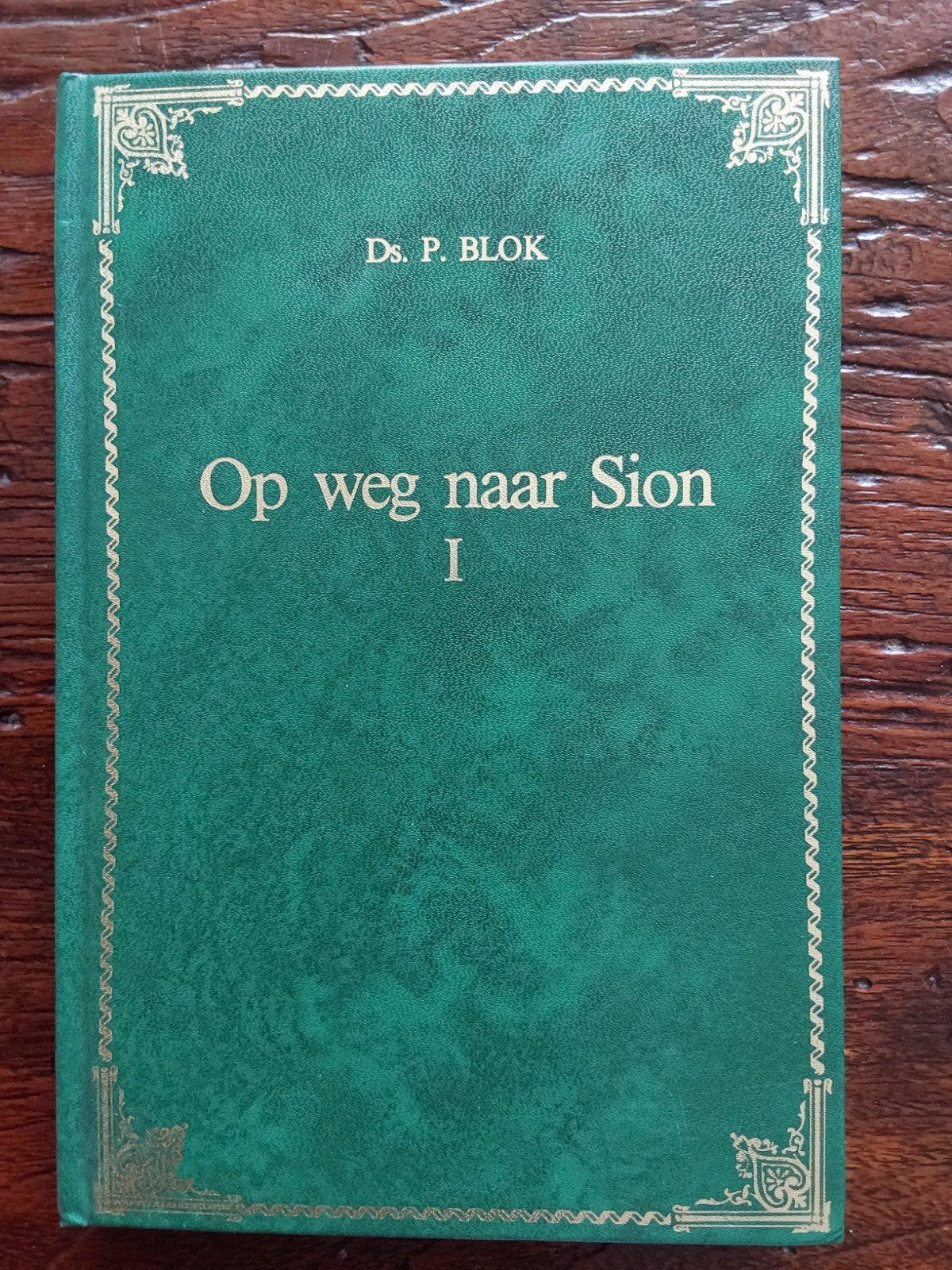 Op weg naar Sion - Ds. P. Blok, Boeken, Ophalen, Gelezen