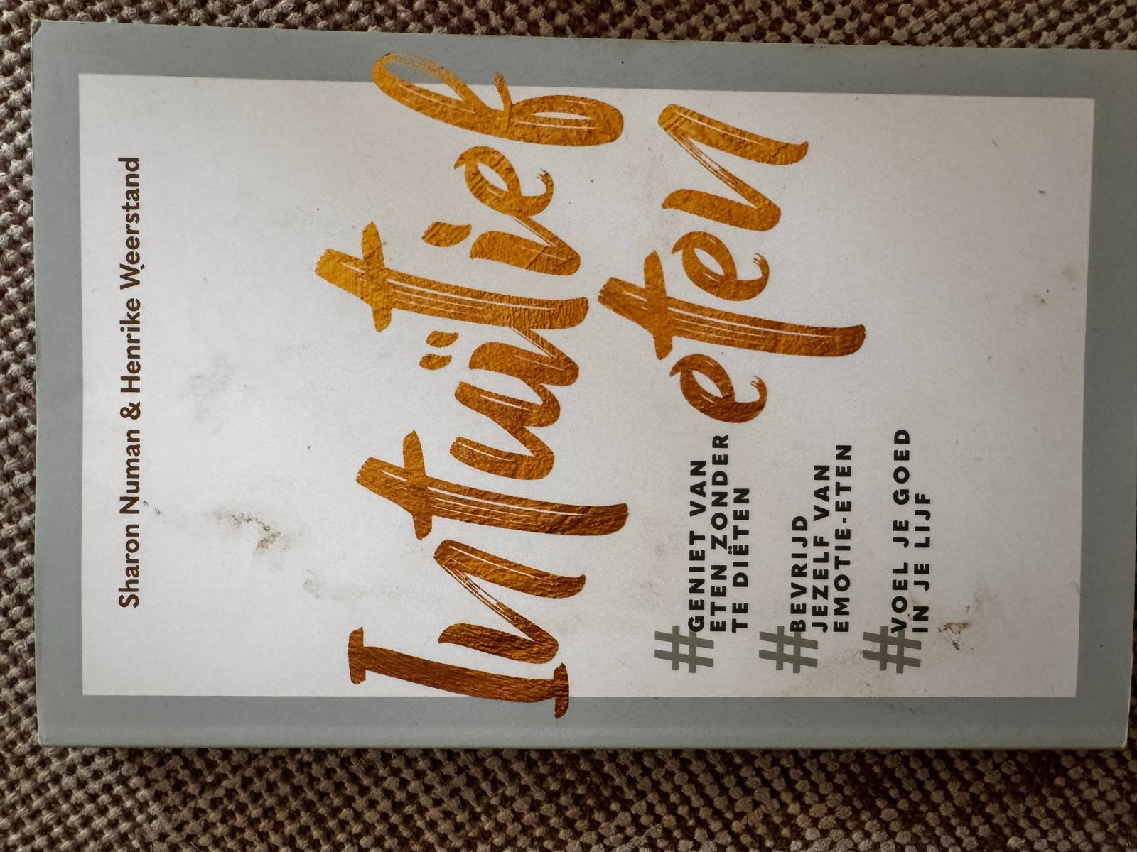 Intuïtief Eten: Geniet van eten zonder te diëten, Boeken, Ophalen of Verzenden, Gelezen, Dieet en Voeding