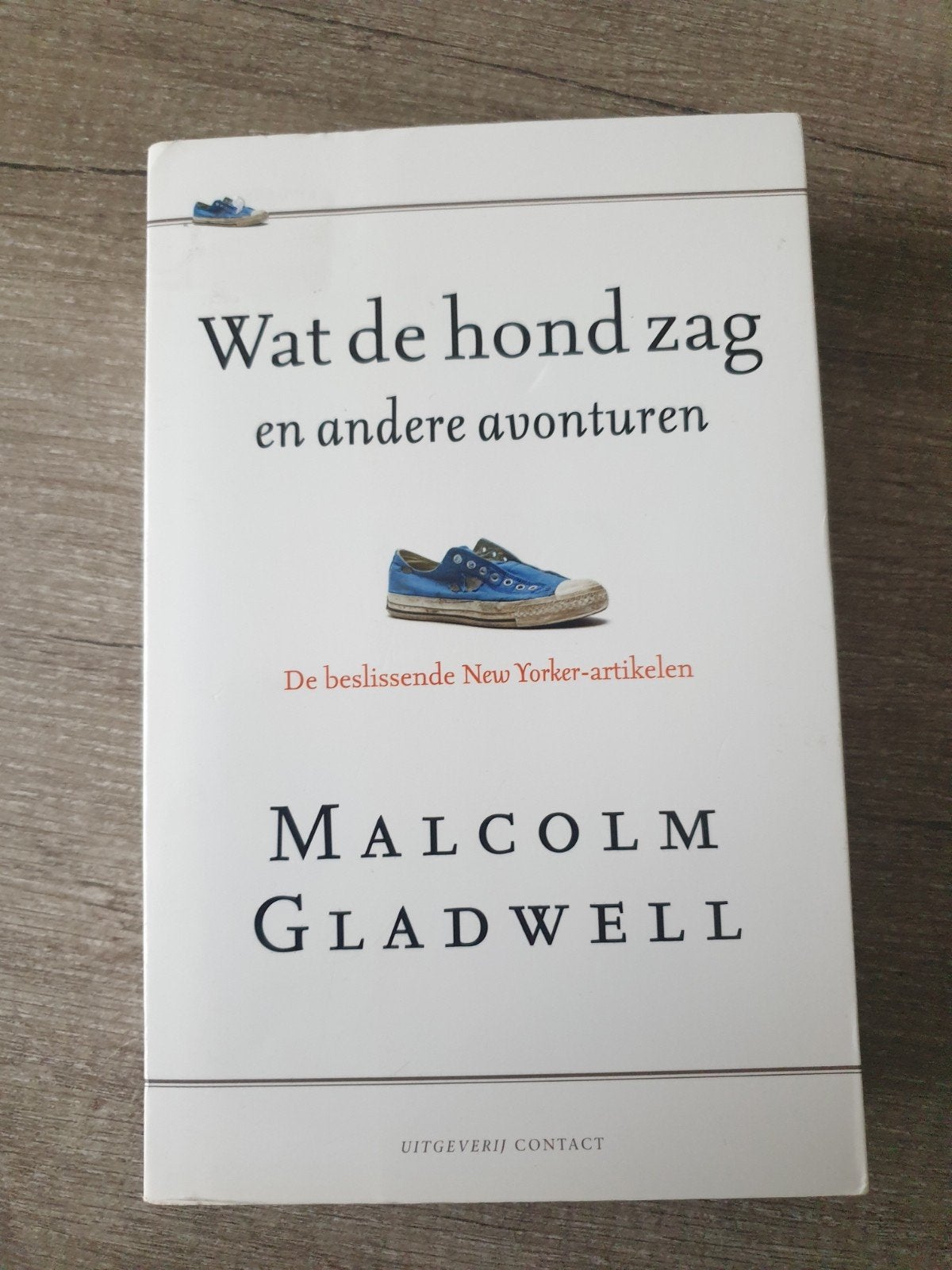 Wat de hond zag - Malcolm Gladwell, Ophalen of Verzenden, Gelezen, Malcolm Gladwell