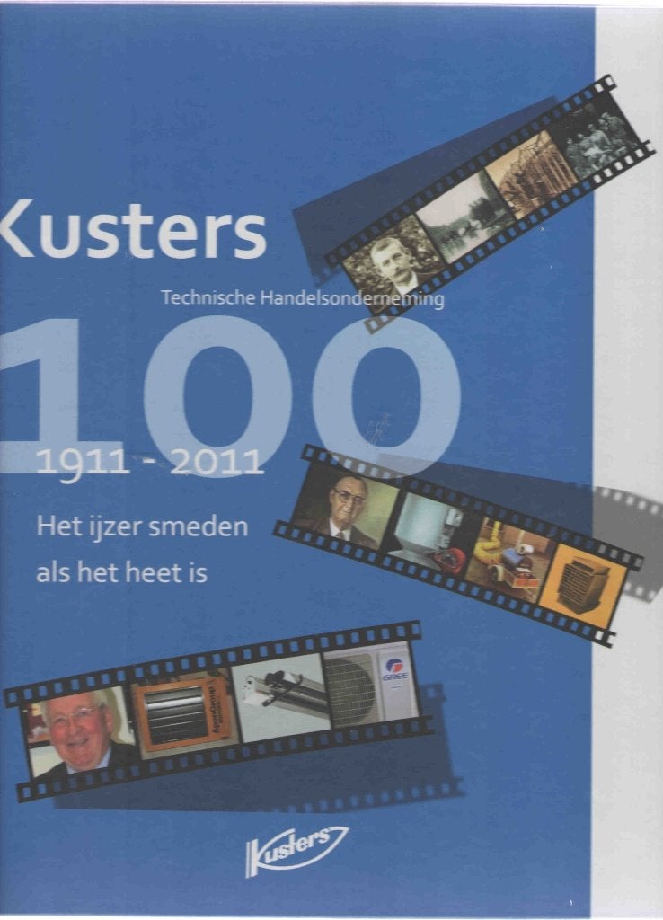 100 jaar Kusters Technische Handelsonderneming 1911-2011, Ophalen of Verzenden, Zo goed als nieuw, Paul Seelen